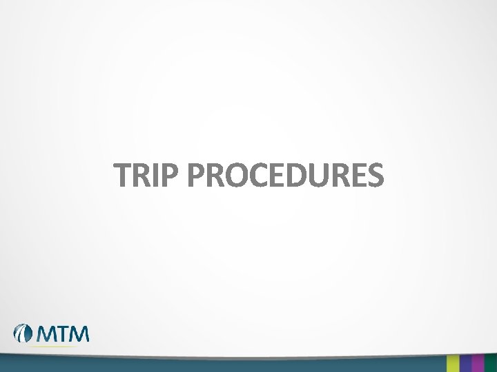 TRIP PROCEDURES 