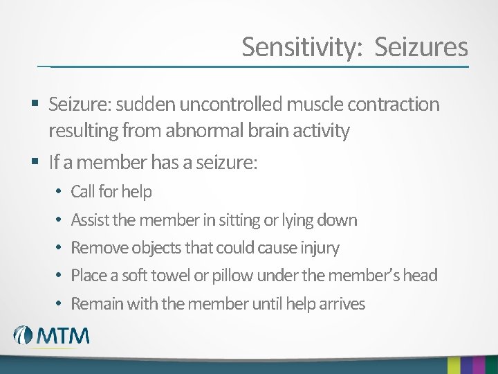 Sensitivity: Seizures § Seizure: sudden uncontrolled muscle contraction resulting from abnormal brain activity §