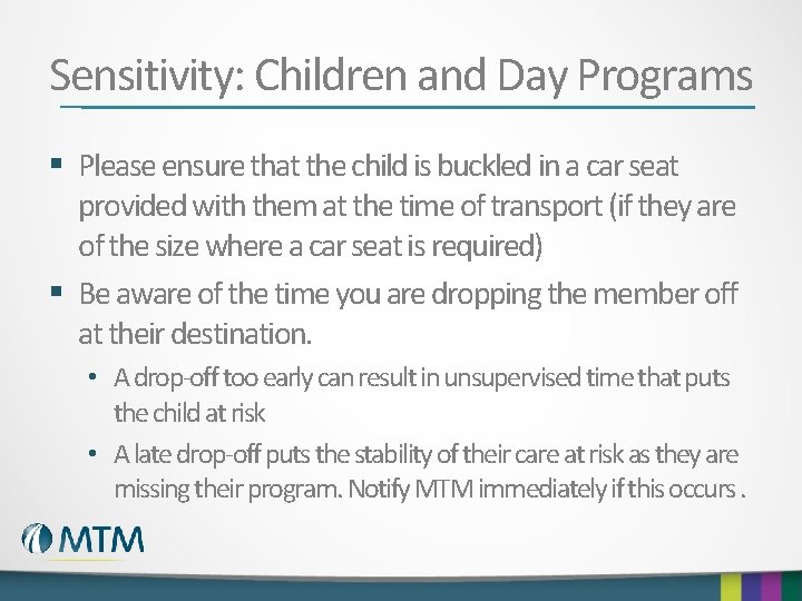 Sensitivity: Children and Day Programs § Please ensure that the child is buckled in