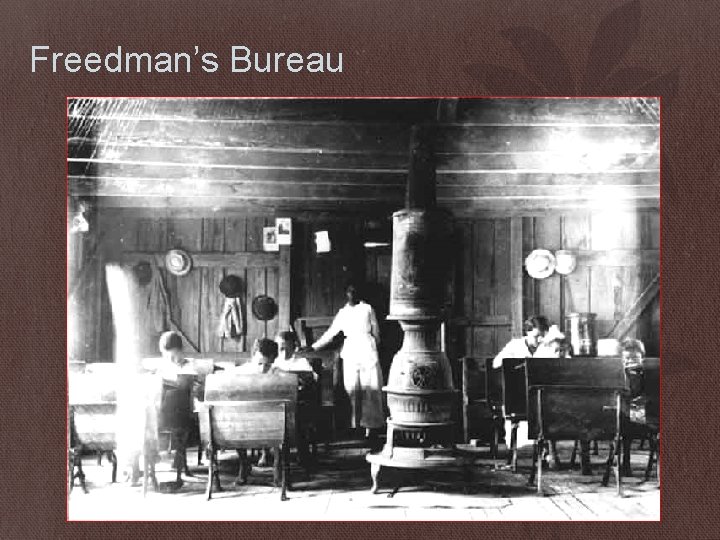 Freedman’s Bureau 