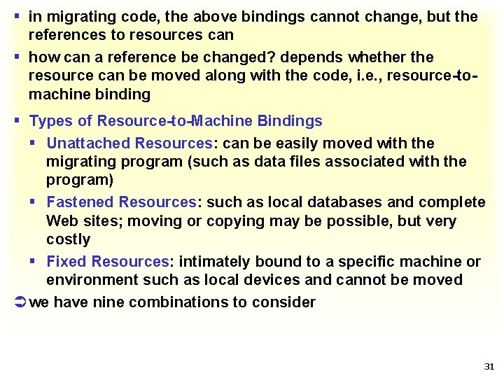 § in migrating code, the above bindings cannot change, but the references to resources