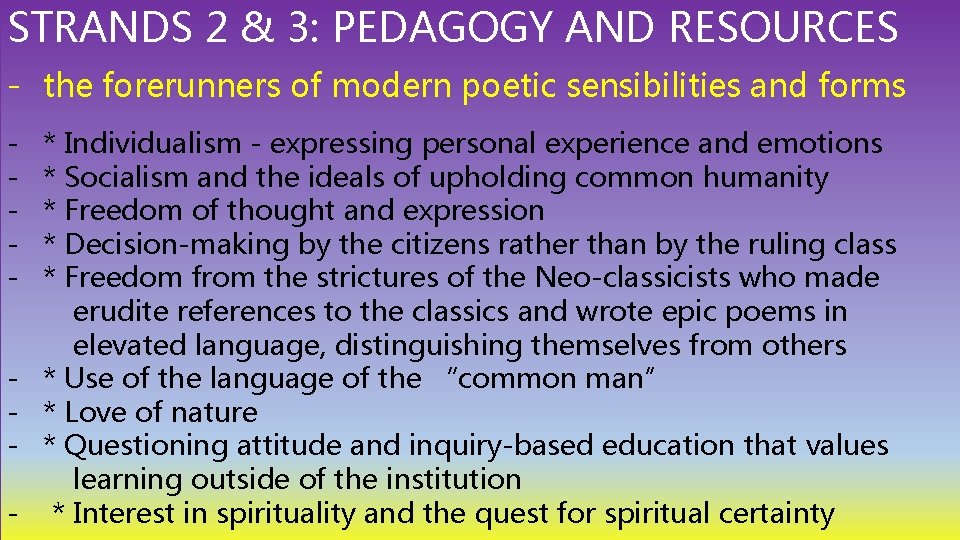 STRANDS 2 & 3: PEDAGOGY AND RESOURCES - the forerunners of modern poetic sensibilities