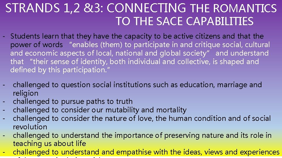 STRANDS 1, 2 &3: CONNECTING THE ROMANTICS TO THE SACE CAPABILITIES - Students learn