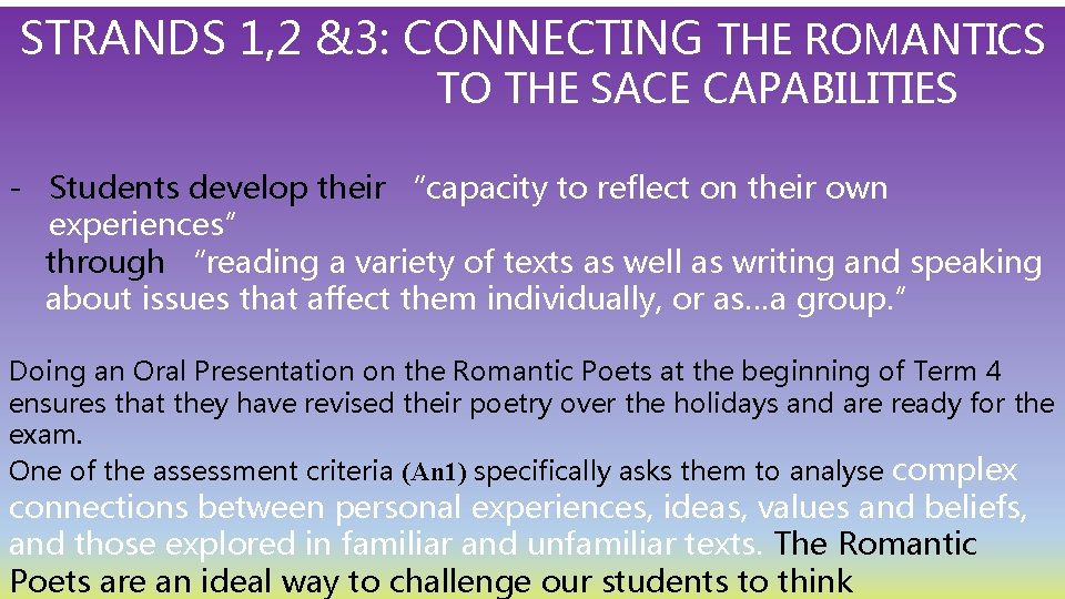 STRANDS 1, 2 &3: CONNECTING THE ROMANTICS TO THE SACE CAPABILITIES - Students develop