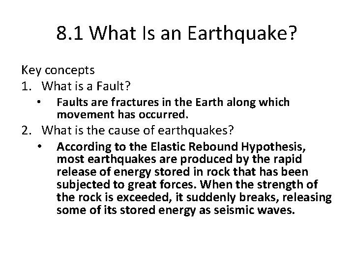 8. 1 What Is an Earthquake? Key concepts 1. What is a Fault? •