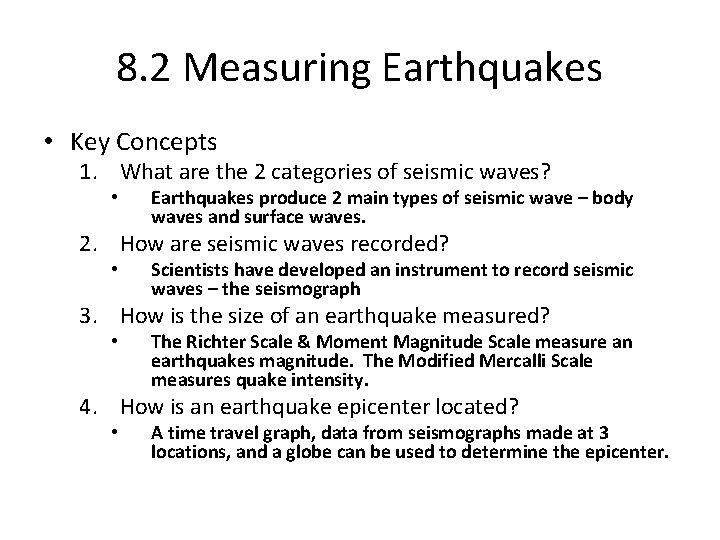 8. 2 Measuring Earthquakes • Key Concepts 1. What are the 2 categories of
