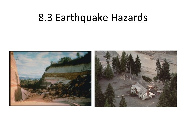 8. 3 Earthquake Hazards 