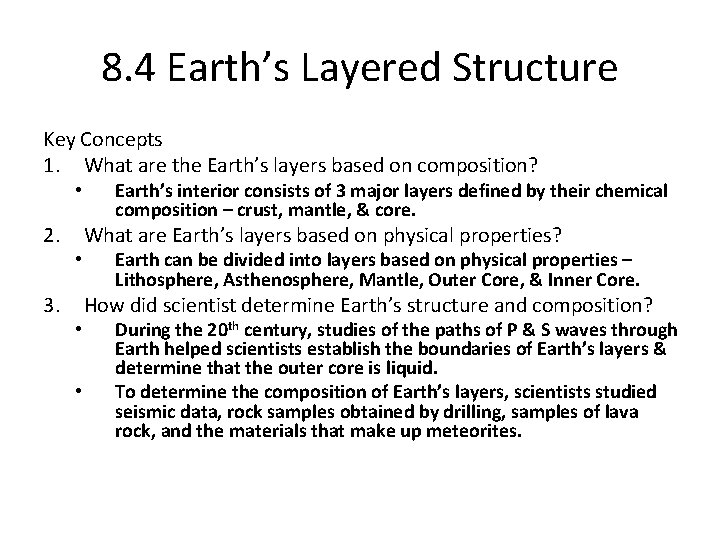 8. 4 Earth’s Layered Structure Key Concepts 1. What are the Earth’s layers based