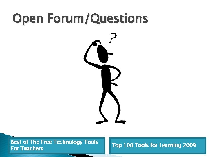 Open Forum/Questions Best of The Free Technology Tools For Teachers Top 100 Tools for