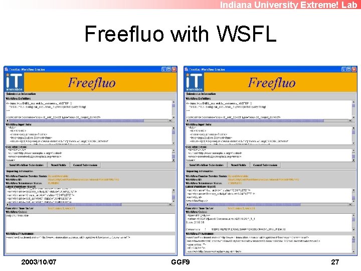 Indiana University Extreme! Lab Freefluo with WSFL 2003/10/07 GGF 9 27 