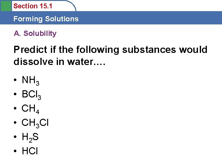 Section 15 1 Forming Solutions Objectives 1 To