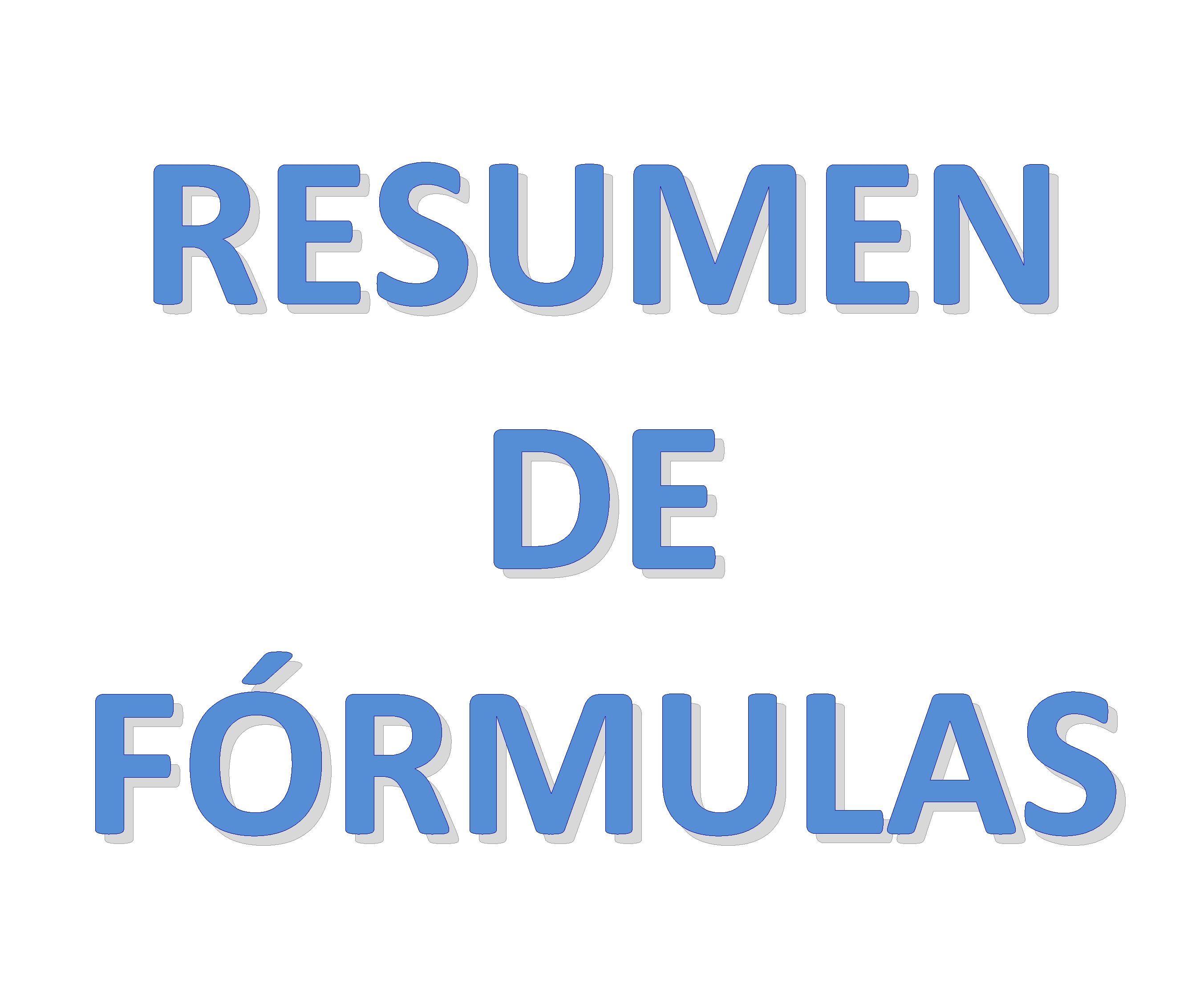 RESUMEN DE FÓRMULAS 