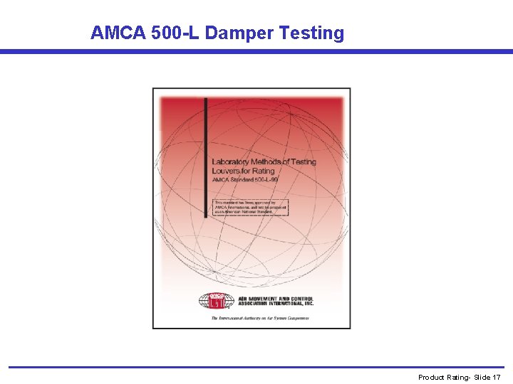 AMCA 500 -L Damper Testing Product Rating- Slide 17 