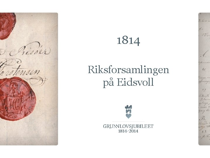 1814 Riksforsamlingen på Eidsvoll 