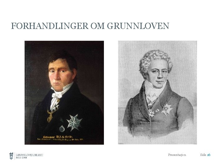 FORHANDLINGER OM GRUNNLOVEN Presentasjon Side 26 