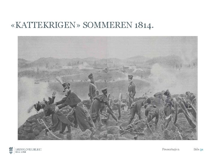  «KATTEKRIGEN» SOMMEREN 1814. Presentasjon Side 31 