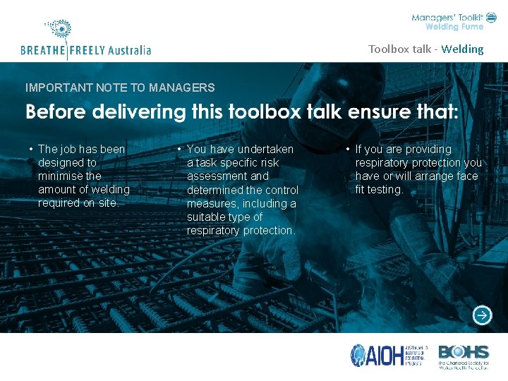 Toolbox talk - Welding IMPORTANT NOTE TO MANAGERS • The job has been designed