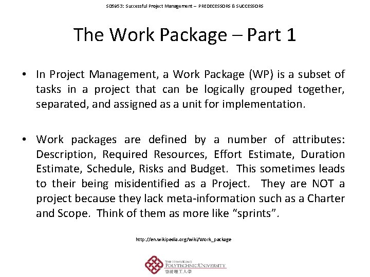 SD 5953: Successful Project Management – PREDECESSORS & SUCCESSORS The Work Package – Part