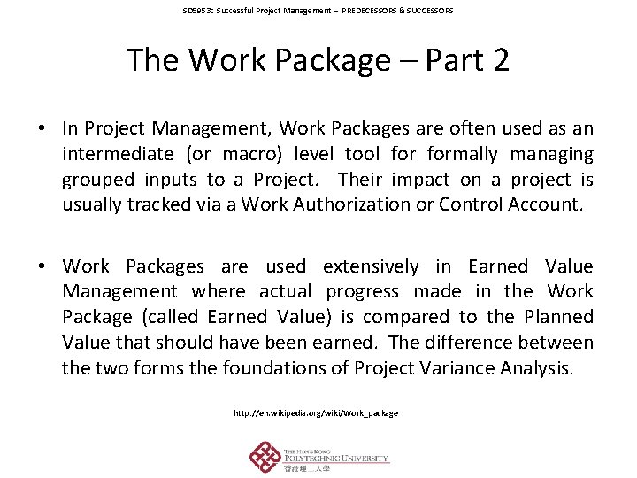 SD 5953: Successful Project Management – PREDECESSORS & SUCCESSORS The Work Package – Part