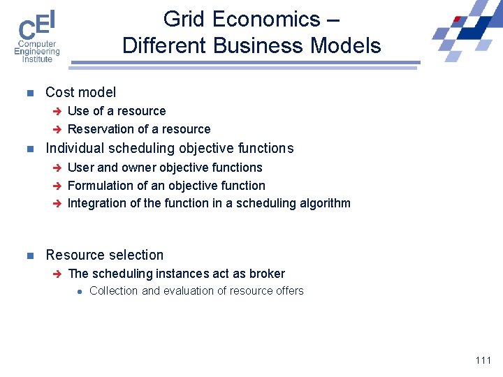 Grid Economics – Different Business Models n Cost model è è n Individual scheduling