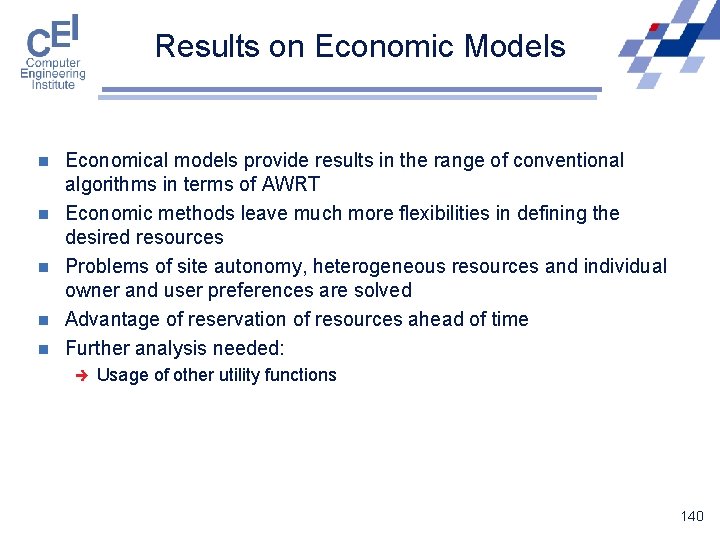 Results on Economic Models n n n Economical models provide results in the range