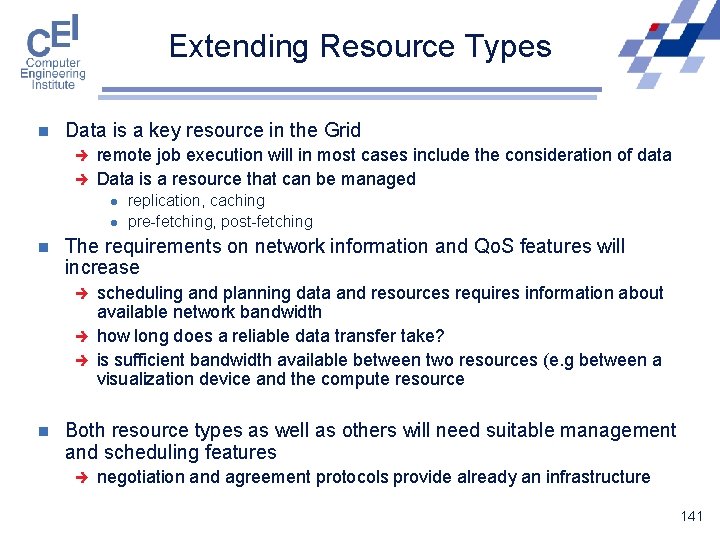 Extending Resource Types n Data is a key resource in the Grid è è