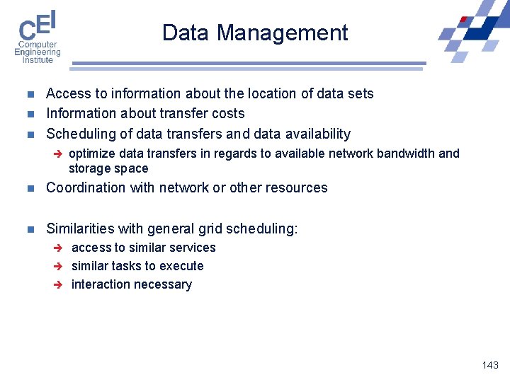 Data Management n n n Access to information about the location of data sets