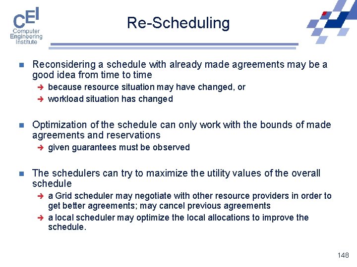 Re-Scheduling n Reconsidering a schedule with already made agreements may be a good idea