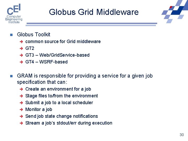 Globus Grid Middleware n Globus Toolkit è è n common source for Grid middleware