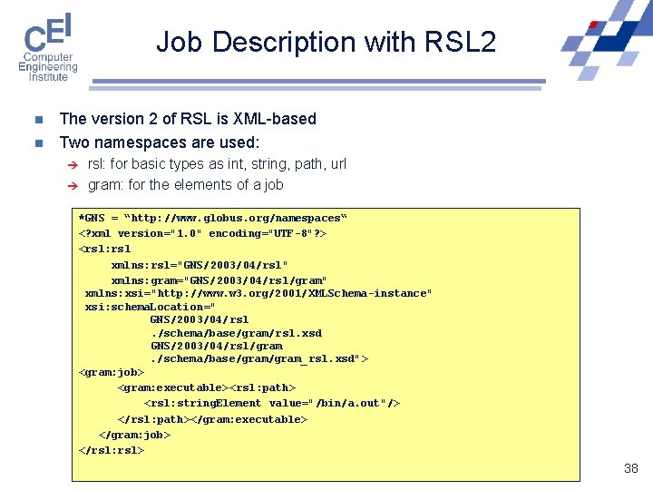 Job Description with RSL 2 n n The version 2 of RSL is XML-based