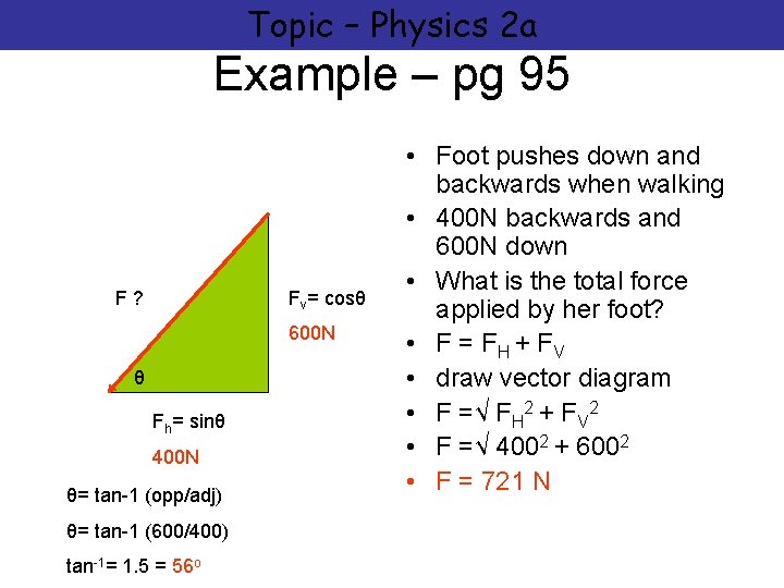 Topic – Physics 2 a Example – pg 95 F? Fv= cosθ 600 N