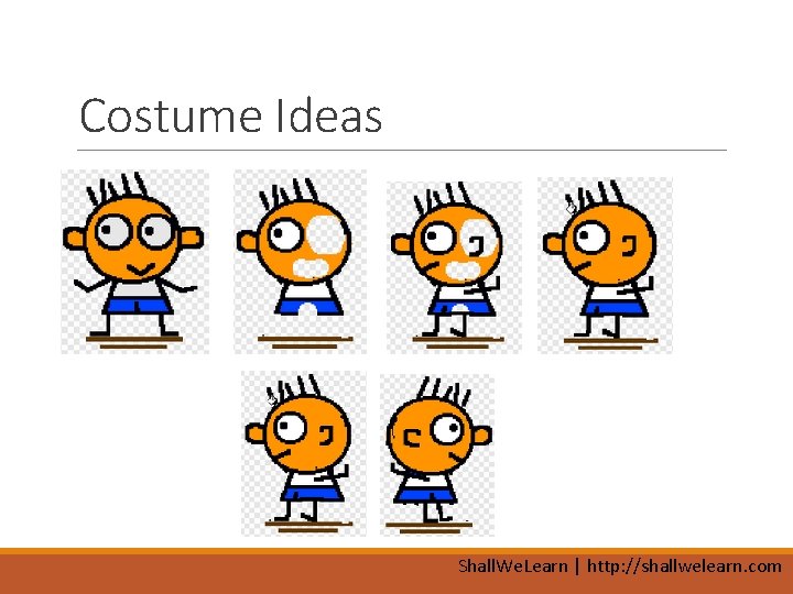 Costume Ideas Shall. We. Learn | http: //shallwelearn. com 