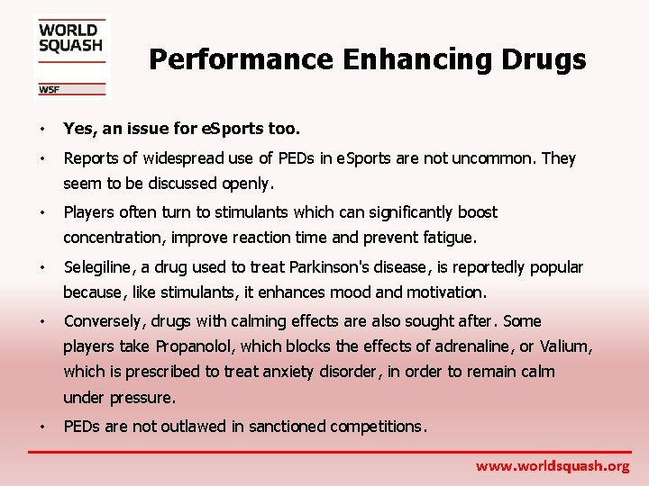 Performance Enhancing Drugs • Yes, an issue for e. Sports too. • Reports of