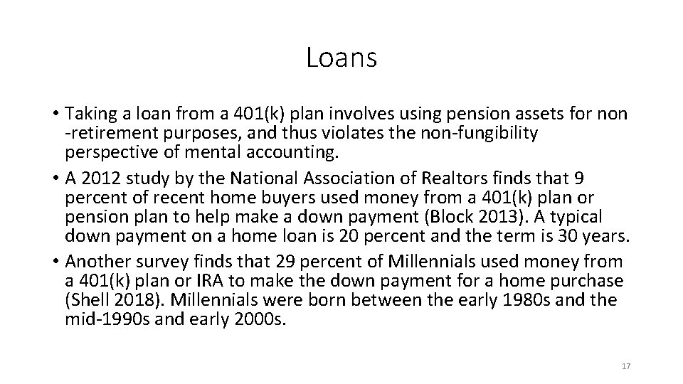 Loans • Taking a loan from a 401(k) plan involves using pension assets for