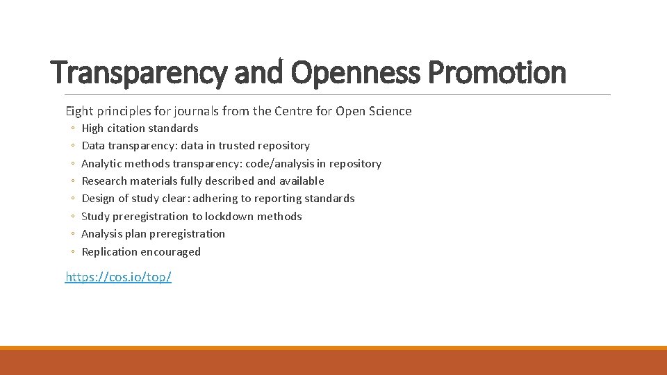 Transparency and Openness Promotion Eight principles for journals from the Centre for Open Science