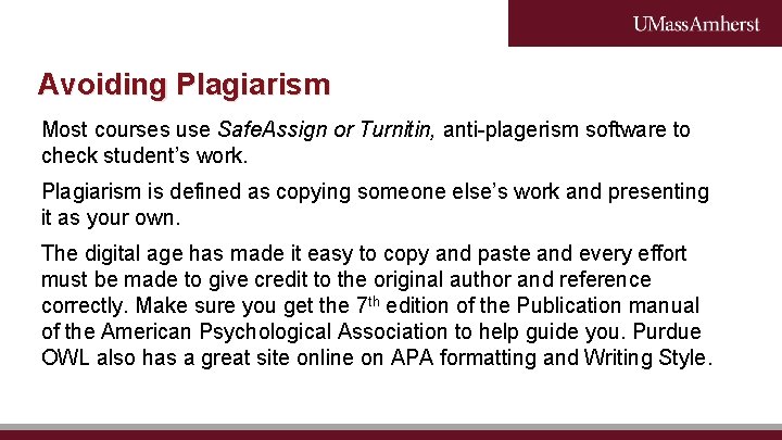 Avoiding Plagiarism Most courses use Safe. Assign or Turnitin, anti-plagerism software to check student’s Avoiding Plagiarism Most courses use Safe. Assign or Turnitin, anti-plagerism software to check student’s