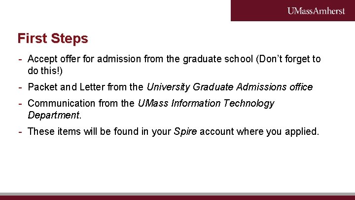 First Steps - Accept offer for admission from the graduate school (Don’t forget to First Steps - Accept offer for admission from the graduate school (Don’t forget to