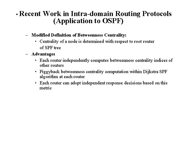  • Recent Work in Intra-domain Routing Protocols (Application to OSPF) – Modified Definition