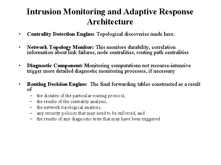 Intrusion Monitoring and Adaptive Response Architecture • Centrality Detection Engine: Topological discoveries made here.