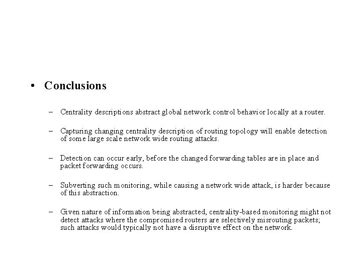  • Conclusions – Centrality descriptions abstract global network control behavior locally at a