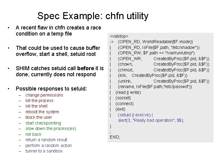 Spec Example: chfn utility • A recent flaw in chfn creates a race condition