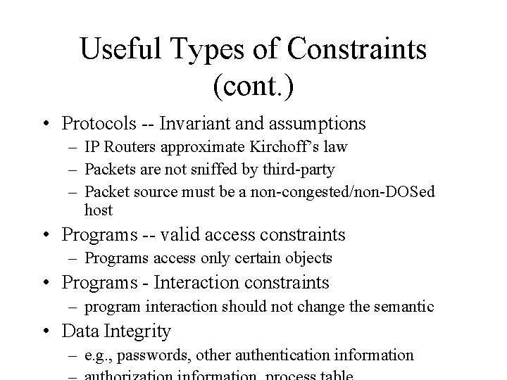Useful Types of Constraints (cont. ) • Protocols -- Invariant and assumptions – IP