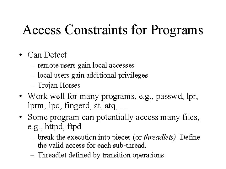 Access Constraints for Programs • Can Detect – remote users gain local accesses –