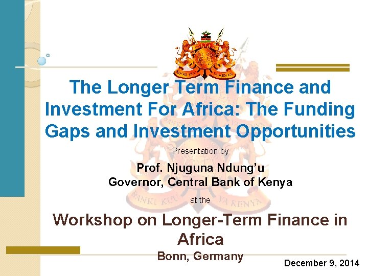 The Longer Term Finance and Investment For Africa: The Funding Gaps and Investment Opportunities