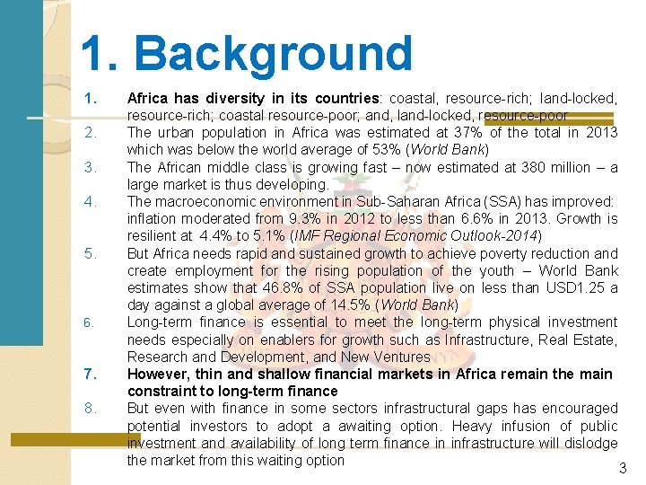 1. Background 1. 2. 3. 4. 5. 6. 7. 8. Africa has diversity in