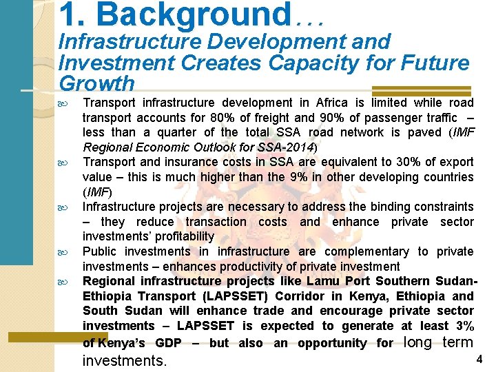 1. Background… Infrastructure Development and Investment Creates Capacity for Future Growth Transport infrastructure development