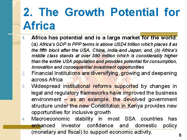 2. The Growth Potential for Africa 1. Africa has potential and is a large