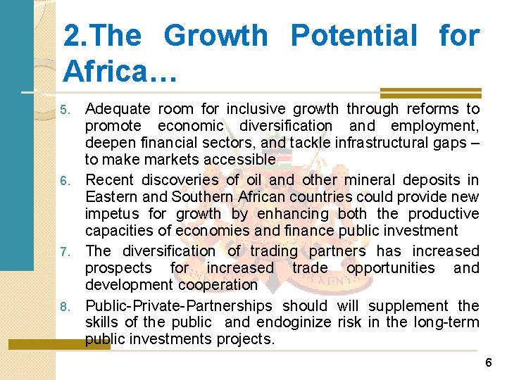2. The Growth Potential for Africa… Adequate room for inclusive growth through reforms to