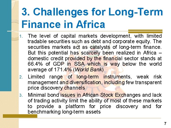 3. Challenges for Long-Term Finance in Africa The level of capital markets development, with