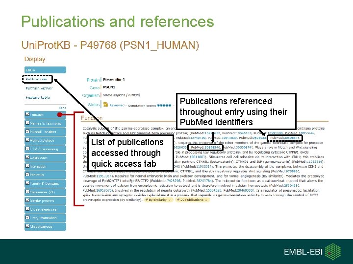 Publications and references Publications referenced throughout entry using their Pub. Med identifiers List of